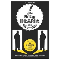 (영문도서)The Art of Drama: Volume 1: An Inspector Calls Paperback, Peripeteia Press, English, 9781999737672