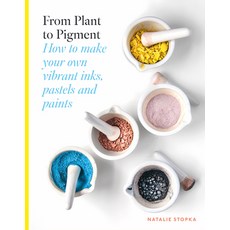(英文圖書)From Plant to Pigment: How to Make Your Own Vibrant Inks Pastels and Paints 精裝版, Skittledog, 英文