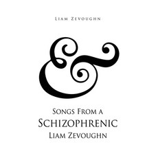 (영문도서) & Songs From a Schizophrenic Liam Zevoughn Hardcover, Xulon Press, English, 9781662826245