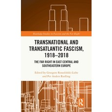 (英文圖書)Transnational and Transatlantic Fascism 1918-2018: The Far Right in East Centra... 精裝版, Routledge, 英文
