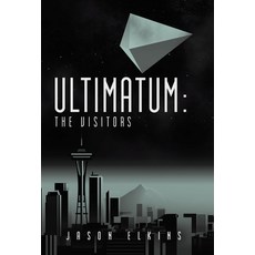 (영문도서) Ultimatum: The Visitors Hardcover, Archway Publishing, English, 9781665763448