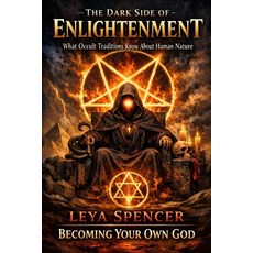 (英文圖書)The Dark Side of Enlightenment: What Occult Traditions Know About Human Nature 平裝版, Independently Published, 英文
