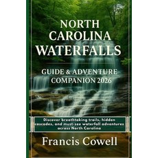 (英文圖書)North Carolina Waterfalls Guide & Adventure Companion 2026: Discover breathtakin... 平裝版, Independently Published, 英文