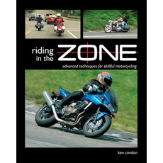 Riding in the Zone: Advanced Techniques for Skillful Motorcycling Paperback, Motorbooks International, English, 9780760366943