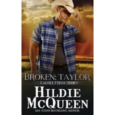 (영문도서)Broken: Taylor: Laurel Creek Series Paperback, Pink Door Publishing, English, 9781939356727