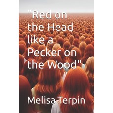 (英文圖書)"Red on the Head like a Pecker on the Wood" 平裝版, Independently Published, 英文