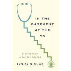 (영문도서)In the Basement at the Va: Stories from a Cancer Doctor Paperback, Paul Dry Books, English, 9781589882133 Paul Dry Books, English, 9781589882133
