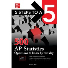 (영문도서) 5 Steps to a 5: 500 AP Statistics Questions to Know by Test Day Third Edition Paperback, McGraw-Hill Companies, English, 9781260459791