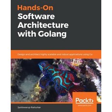 Hands-On Software Architecture with Golang Paperback, Packt Publishing, English, 9781788622592