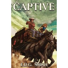 (영문도서)Captive Paperback, Edgsmith Publishing, LLC, English, 9781732875005