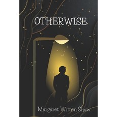 (영문도서) Otherwise: Shorts and Poems Paperback, Independently Published, English, 9798376302743