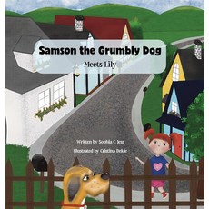 Samson the Grumbly Dog Meets Lily [hardcover] 231929, Samson the Grumbly Dog Meets L