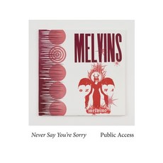 (영문도서) Melvins: Never Say You're Sorry Pubic Access Paperback, Independently Published, English, 9798850640392