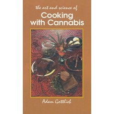 (영문도서) Cooking with Cannabis: The Most Effective Methods of Preparing Food and Drink with Marijuana ... Paperback, Ronin Publishing (CA), English, 9780914171553