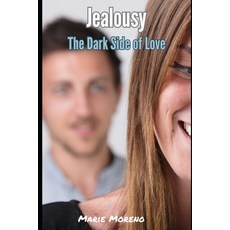 (영문도서) Jealousy: The Dark Side of Love Paperback, Independently Published, English, 9798877574984