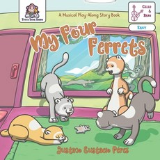 (英文圖書)My Four Ferrets: Cello/Bass 平裝版, Jperezmusic Publishing, 英文