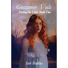 (영문도서)Gossamer Veils Paperback, Seth Mullins, English, 9798998677229