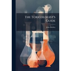 (영문도서)The Toxicologist's Guide Paperback, Nabu Press, English, 9781144963680