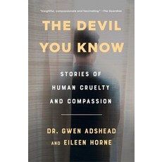 (영문도서) The Devil You Know: Stories of Human Cruelty and Compassion Paperback, Scribner Book Company, English, 9781982134808