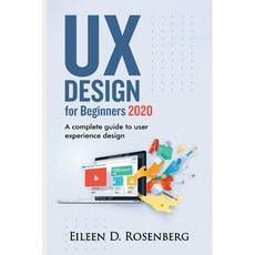 UX Design 2020 for Beginners: A Complete Guide to User Experience Design Paperback, Independently Published