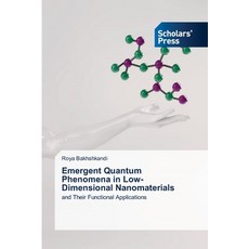 (영문도서)Emergent Quantum Phenomena in Low-Dimensional Nanomaterials Paperback, Scholars' Press, English, 9786209409660
