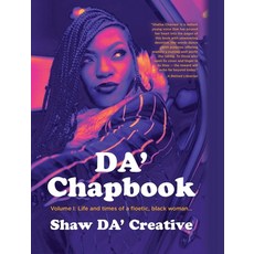 (영문도서)DA' Chapbook: Volume I: Life and times of a floetic black woman... Hardcover, Palmetto Publishing, English, 9798318814730