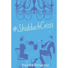 #ShidduchCrisis: Short Stories Paperback, Penina Shtauber