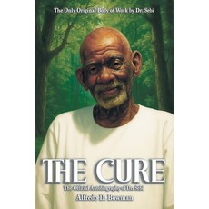 (英文圖書)The Cure: The Official Autobiography of Dr. Sebi 平裝版, 40a3 Studios, 英文