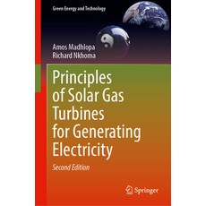 (영문도서) Principles of Solar Gas Turbines for Generating Electricity Hardcover, Springer, English, 9783031840951