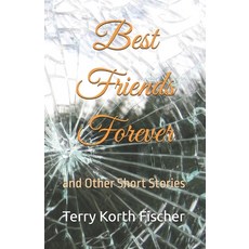(영문도서) Best Friends Forever: and Other Short Stories Paperback, Pecado Press, English, 9781633200890