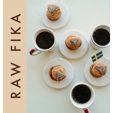 (영문도서) Raw Fika: The Most Loved Swedish Pastry Recipes with A Touch of Big Wide World Hardcover, Nazli Develi, English, 9798987853603