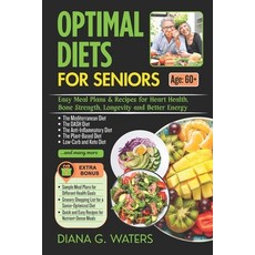 (영문도서)Optimal Diets for Seniors: Easy Meal Plans & Recipes for Heart Health Bone Stre... Paperback, Independently Published, English, 9798258352361