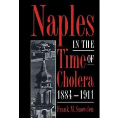 "Naples in the Time of Cholera 1884 1911", Cambridge University Press