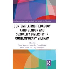 (영문도서)Contemplating Pedagogy Amid Gender and Sexuality Diversity in Contemporary Vietnam Hardcover, English, 9781032956350