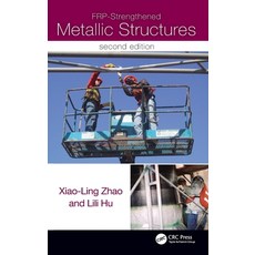 (영문도서)FRP-Strengthened Metallic Structures Hardcover, CRC Press, English, 9781032595214