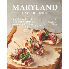 Maryland Day Cookbook: Enjoy a Chill Celebration of Maryland Day at Home Paperback, Independently Published, English, 9798706250133