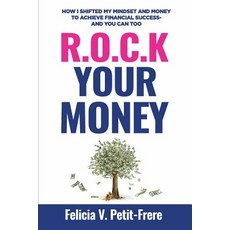 (영문도서) R.O.C.K. Your Money: How I Shifted My Mindset and Money to Achieve Financial Success - and Yo... Paperback, Independently Published, English, 9781793015051