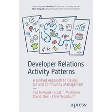 (영문도서)Developer Relations Activity Patterns: A Unified Approach to Devrel DX and Comm... Paperback, Apress, English, 9798868818943