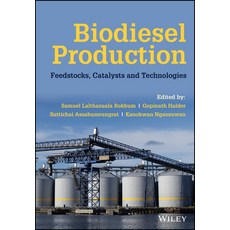 (영문도서) Biodiesel Production: Feedstocks Catalysts and Technologies Hardcover, Wiley, English, 9781119771333