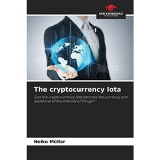 (英文圖書)The cryptocurrency Iota 平裝版, Our Knowledge Publishing, 英文