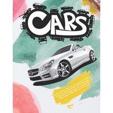 Calming Coloring Book Cars for kids Ages 6-12 Extra Large 300+ pages. More than 170 cars: Mercedes ... Paperback, Independently Published