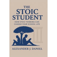 (英文圖書)The Stoic Student: How Stoic Thinking Can Change Your School Life 平裝版, Independently Published, 英文