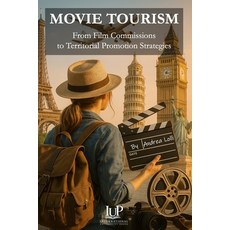 (英文圖書)Movie Tourism: From Film Commissions to Territorial Promotion Strategies 平裝版, Independently Published, 英文, 平裝本