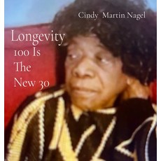 (영문도서) Longevity 100 is the New 30 Hardcover, Ev Publishing, English, 9798330481866