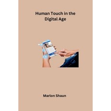 (영문도서) Human Touch in the Digital Age Paperback, Tredition Gmbh, English, 9783384206879