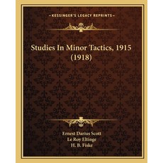 (영문도서) Studies In Minor Tactics 1915 (1918) Paperback, Kessinger Publishing, English, 9781165787654