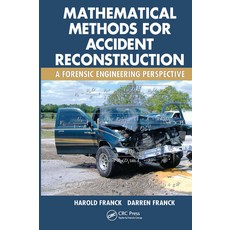 (영문도서)Mathematical Methods for Accident Reconstruction: A Forensic Engineering Perspec... Paperback, English, 9781032922119, CRC Press English, 9781032922119, CRC Press