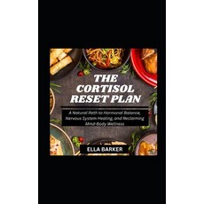 (영문도서)The Cortisol Reset Plan: A Natural Path to Hormonal Balance Nervous System Heal... Paperback, Independently Published, English, 9798271787935