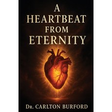 (영문도서)A Heartbeat From Eternity Paperback, Leavitt Peak Press, English, 9781969865381