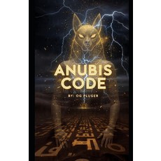 (영문도서)Anubis Code: The Awakening Paperback, Independently Published, English, 9798298097963